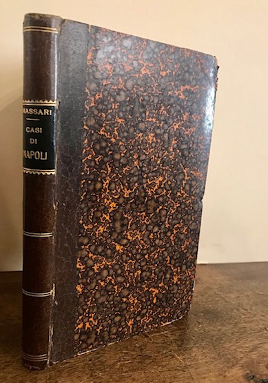 Giuseppe Massari I casi di Napoli dal 29 gennaio 1848 in poi. Lettere politiche... 1849 Torino Tipografia Ferrero e Franco